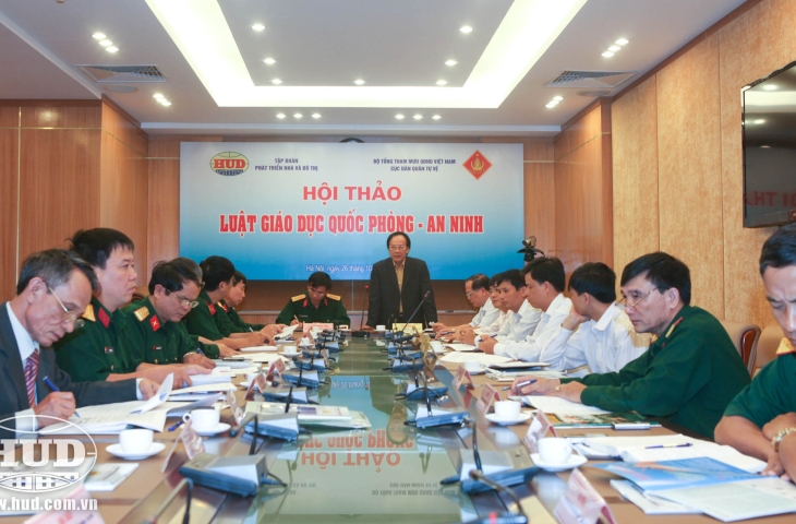 Tập đoàn HUD phối hợp với Cục Dân quân tự vệ (Bộ Tổng tham mưu QĐND Việt Nam) tổ chức Hội thảo đóng góp ý kiến vào Dự thảo Luật Giáo dục quốc phòng – an ninh